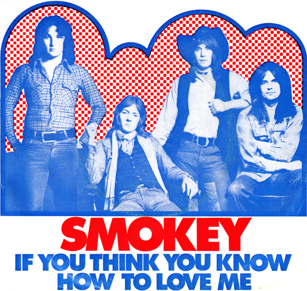 Smokie - If You Think You Know How To Love Me